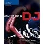 How to Be a DJ