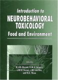 Introduction To Neurobehavioral Toxicology: Food and Environment (PHARMACOLOGY & TOXICOLOGY: BASIC & CLINICAL ASPECTS)