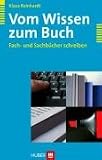 Vom Wissen zum Buch. Fach- und Sachbücher schreiben