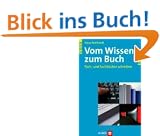 Vom Wissen zum Buch. Fach- und Sachb�cher schreiben