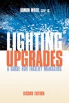 Lighting Upgrades: A Guide for Facility Managers, 2nd Edition