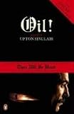 Oil! (There Will Be Blood)