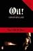Oil! (There Will Be Blood)