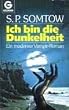 Ich bin die Dunkelheit. Ein moderner Vampir- Roman.