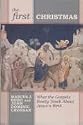 The First Christmas: What the Gospels Really Teach Us About Jesus's Birth