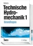 Technische Hydromechanik 1: Grundlagen