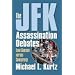 The JFK Assassination Debates: Lone Gunman Versus Conspiracy