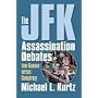 The JFK Assassination Debates: Lone Gunman Versus Conspiracy