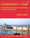 Exceptional C++ Style: 40 New Engineering Puzzles, Programming Problems, and Solutions (C++ In-Depth Series)