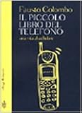 Il piccolo libro del telefono. Una vita al cellulare (AsSaggi)