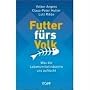 Futter f�rs Volk: Was die Lebensmittelindustrie uns auftischt