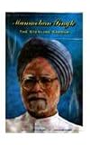 Manmohan Singh: The Sterling Sardar