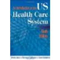 An Introduction to the U.S. Health Care System by Unknown [Springer Publishing Company, 2007] (Paperback) 6th Edition [Paperback]