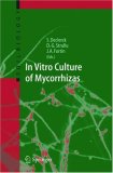 In Vitro Culture of Mycorrhizas (Soil Biology)