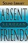 Absent Friends [Unabridged Audio CDs]