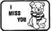 Gourmet Food : "I Miss You" Bear Sweet Greeting White Chocolate Card