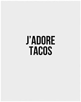 j'adore tacos 8x10 print
