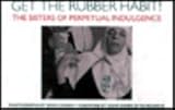 Get the rubber habit : the Sisters of Perpetual Indulgence