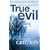 True Evil