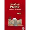 Nachgefragt: Politik: Basiswissen zum Mitreden