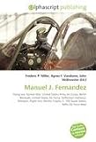 Manuel J. Fernandez: Flying ace, Korean War, United States Army Air Corps, Berlin Blockade, United States Air Force, Deflection (military), Mikoyan, ... F- 100 Super Sabre, Nellis Air Force Base