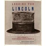 Looking for Lincoln: The Making of an American Icon
