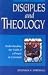 Disciples and Theology: Understanding the Faith of a People in Covenant