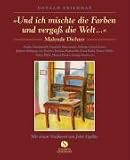 Und ich mischte die Farben und vergaß die Welt... - Malende Dichter