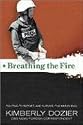Breathing the Fire