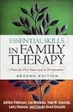 Essential Skills in Family Therapy : From the First Interview to Termination (The Guilford Family Therapy Series) 2nd (second) edition