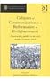Cultures of Communication from Reformation to Enlightenment: Constructing Publics in the Early Modern German Lands (St. Andrews Studies in Reformation History)