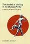 The Symbol of the Dog in the Human Psyche: A Study of the Human-Dog Bond (Chiron Monograph Series)