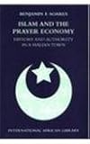 Islam and the prayer economy : history and authority in a Malian town