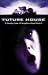 Future House - Horror hat ein Zuhause