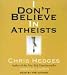 I Don't Believe in Atheists (Audio CD)