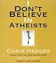 I Don't Believe in Atheists