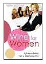 Wine For Women by Leslie Sbrocco