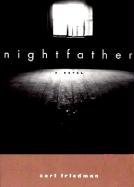 Nightfather: A Novel
