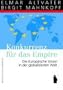 Konkurrenz f�r das Empire: Die Zukunft der Europ�ische Union in der globalisierten Welt;