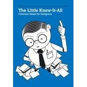 The Little Know-It-All: Common Sense for Designers