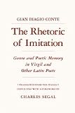 The rhetoric of imitation : geuve and poetic memory in Virgil and other Latin poets
