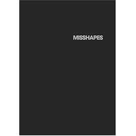Misshapes