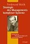 Strategie des Managements komplexer Systeme: Ein Beitrag zur Management-Kybernetik evolution�rer Systeme