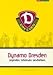 Dynamo Dresden: Legenden. Schicksale. Geschichten L=0: my-fan-page.de