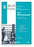 42 wichtigste Fälle zur Goa und zum Bereicherungsrecht