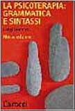 La psicoterapia: grammatica e sintassi