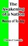 The Awakening of a Nation: Mexico of To-day