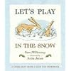 Let's Play in the Snow: A Guess How Much I Love You Storybook