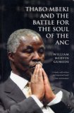 Thabo Mbeki and the Battle for the Soul of the ANC: Second Edition