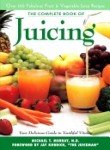 The Complete Book of Juicing: Your De...